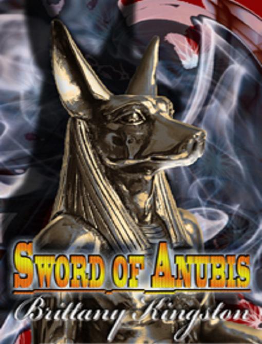 Title details for The Sword of Anubis by Brittany Kingston - Available